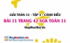 Giải bài 11 trang 42 Toán 11 tập 1 SGK Cánh Diều